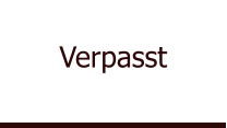 Verpasst